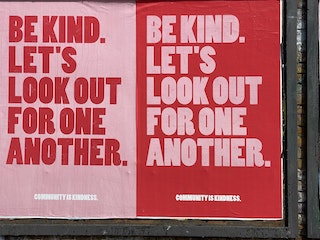 Be kind. Let's look out for one another.